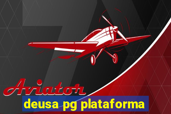 deusa pg plataforma